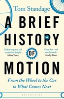 Tom Standage - A Brief History Of Motion From The Wheel To The Car T - G245Z