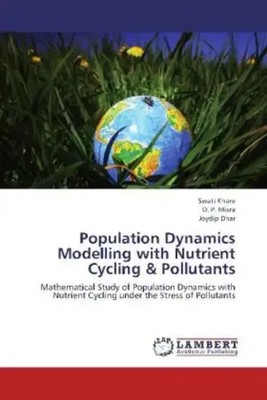 Swati Khare (u. a.) | Population Dynamics Modelling with Nutrient Cycling &...