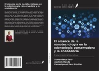 Sumandeep Kaur (U. A.) | El Alcance De La NanotecnologíA En La OdontologíA...