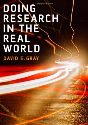 Doing Research in the Real World By David E Gray