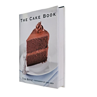 The Cake Book By Tish Boyle 2006 Hardcover Baking Cookbook Very Good 