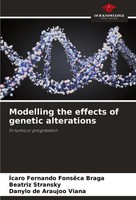 Modelling The Effects Of Genetic Alterations In Tumour Progression Braga (U. A.)