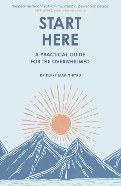 Start Here: A practical guide for the overwhelmed - Image 8