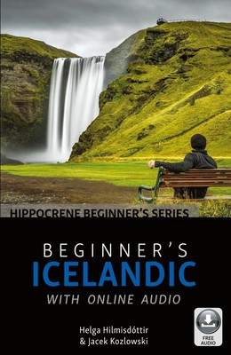 Beginner's Icelandic with Online Audio Helga Hilmisdóttir (u. a.) Taschenbuch