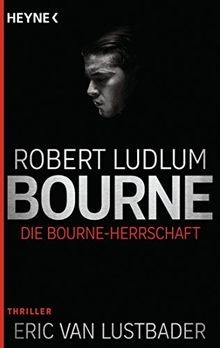 Die Bourne Herrschaft: Thriller (JASON BOURNE, Band 12) ... | Buch | Zustand gut