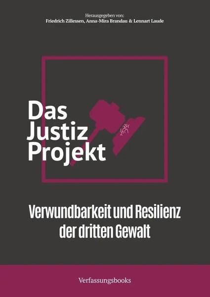 Das Justiz-Projekt Verwundbarkeit Und Resilienz Der Dritten Gewalt Taschenbuch-image