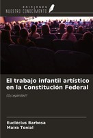 EucléCius Barbosa (U. A.) | El Trabajo Infantil ArtíStico En La ConstitucióN...
