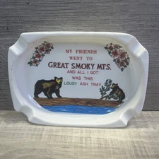My Friends Went To Great Smoky Mtns I Got This Lousy Ash Tray Ashtray Plastic