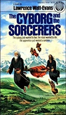 Cyborg and the Sorcerers Mass Market Paperbound Lawrence Watt-Eva