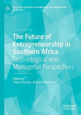 The Future of Entrepreneurship in Southern Africa: Technological and Managerial