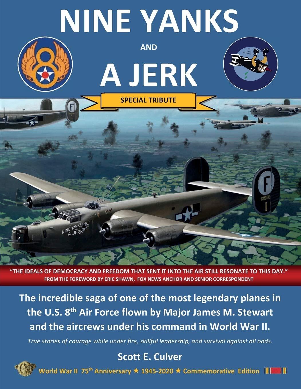 Nine Yanks and a Jerk: The incredible saga of one of the most legendary plan...