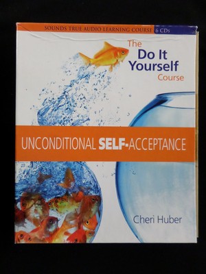 Unconditional Self-Acceptance: The Do-It-Yourself Course