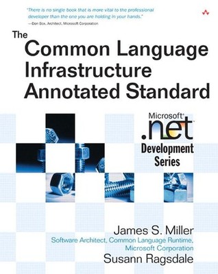 The Common Language Infrastructure Annotated Standard (MICROSOFT NET DEVELOP...