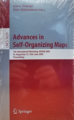 Lecture Notes in Computer Science Ser.: Advances in Self-Organizing Maps :...