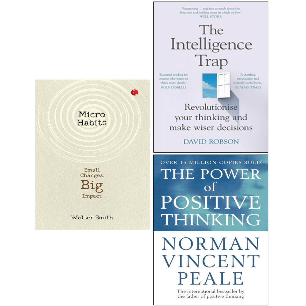 Power Of Positive Thinking, Intelligence Trap David Robson, Micro Habits 3 Books