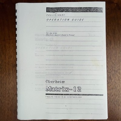 VINTAGE OBERHEIM MATRIX-12 PRELIMINARY OPERATION GUIDE (GUIDE)