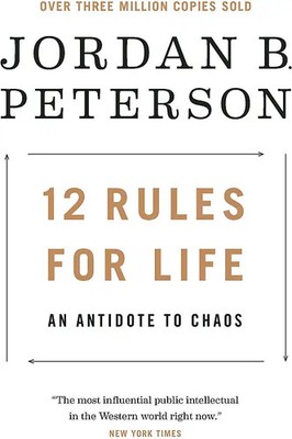 12 Rules for Life - An Antidote to Chaos - Jordan B. Peterson [Paperback]