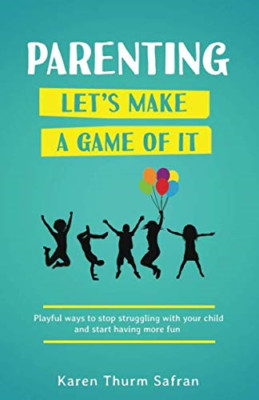 Parenting-Let's Make a Game of It: Playful Ways to Stop - Paperback NEW Safran,