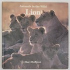 Animals In The Wild (Lion) by Mary Hoffman, Hardcover, 1985, Ex-Library