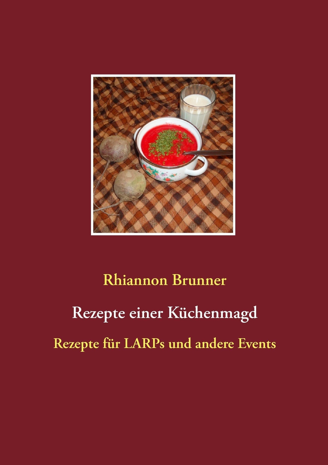 Thumbnail - Rezepte Einer Küchenmagd Rezepte Für Larps Und Andere Events Rhiannon