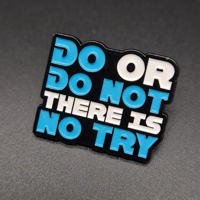 Star Wars Pin Anstecker Anstecknadel Do Or Do Not Yoda Weisheit Nerd Geek