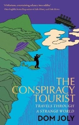Dom Joly The Conspiracy Tourist (Taschenbuch)