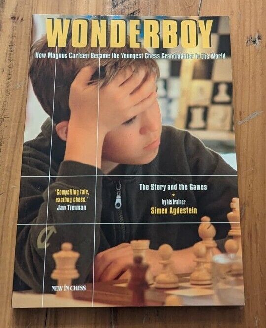 Wonderboy Magnus Carlsen: How Magnus Carlsen Became the Youngest Grandmaster in the World