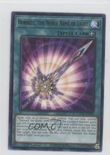 Dunnell the Noble Arms of Light 1st Ed. YuGiOh The Grand Creators #GRCR-EN030