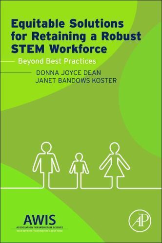 Equitable Solutions for Retaining a Robust STEM Workforce Beyond Best Practices