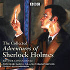 The Adventures of Sherlock Holmes: BBC Radio 4 Full-Cast Dramatisations by Sir Arthur Conan Doyle (CD-Audio, 2014)