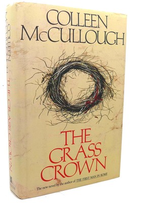 Colleen McCullough THE GRASS CROWN  1st Edition 1st Printing