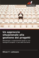 Oliver F. Lehmann | Un Approccio Situazionale Alla Gestione Dei Progetti | Buch