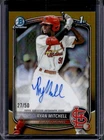 2025 Bowman Draft Ryan Mitchell Chrome Auto Gold Refractor 1st #/50 Cardinals
