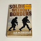 Soldiers Without Borders: Beyond the SAS (PBK) by Ian McPhedran SAS Military