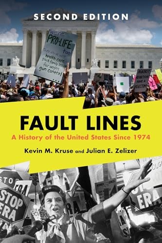 Fault Lines – A History of the United States Since 1974 by Julian E.  Zelizer - Image 5