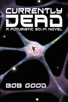 Bob Good | Currently Dead | Taschenbuch | Englisch (2007) | Iuniverse