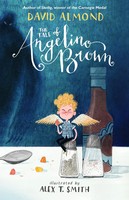 The Tale Of Angelino Brown | David Almond | Taschenbuch | Walker Books | 2018