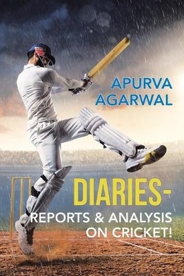 Apurva Agarwal Diaries - Reports & Analysis on Cricket! (Taschenbuch)