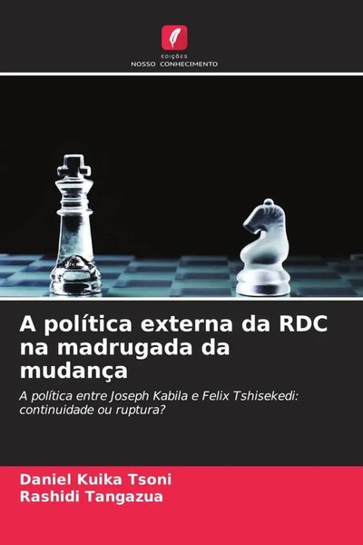 Daniel Kuika Tsoni (U. A.) | A PolíTica Externa Da RDC Na Madrugada Da MudançA-image