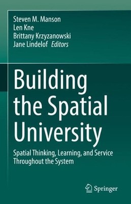 Building the Spatial University: Spatial Thinking, Learning, and Service Through