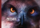 Manu Larcenet PRESQUE, Ed Les Rêveurs, 2017 + CADEAU OFFERT - 979-10-91476-86-7