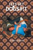 Tommy Hawkins | Let's Get Dogs !T | Taschenbuch | Englisch (2014) | Xlibris