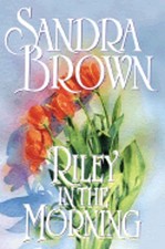 Riley in the Morning by Sandra Brown: Used