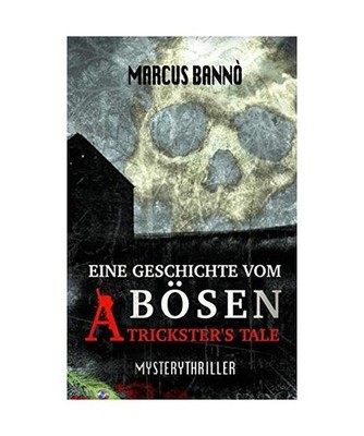 Eine Geschichte vom Bösen: A Trickster's Tale: A Trickster's Tale, Bannò, Marc