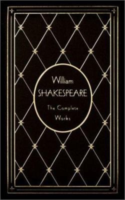 Shakespeare - The Complete Works Hardcover William Shakespeare