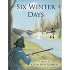 Six Winter Days 9781604520880 by Kevin Montgomery Paperback