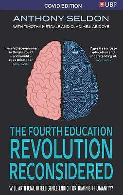 The Fourth Education Revolution Reconsidered: Will Artificial Intelligence...