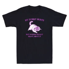 My Tummy Hurts But I'm Being Really Brave About It Funny Raccoon Men's T-Shirt
