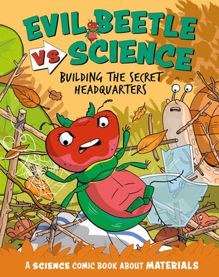 Evil Beetle Versus Science: Building the Secret Headquarters: A Science Comic...