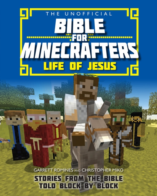 The Unofficial Bible for Minecrafters: Life of Jesus - Free Tracked Delivery